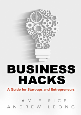Business Hacks_ A Guide for Start-Ups and Entrepreneurs.pdf